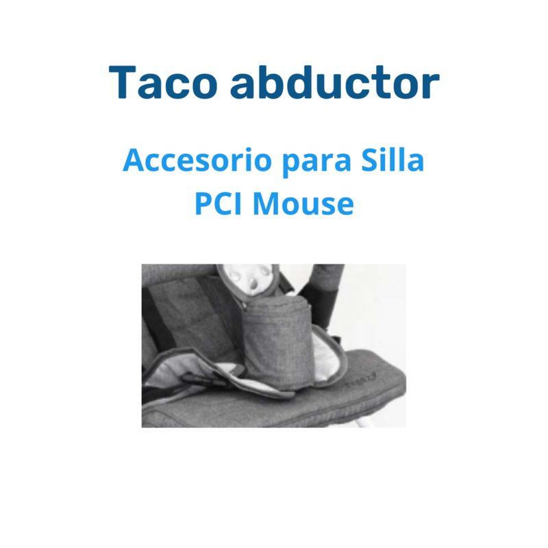 Taco Abductor para Silla PCI Infantil Mouse